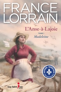 Cover L''Anse-à-Lajoie, tome 1