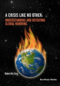 Cover A Crisis like No Other: Understanding and Defeating Global Warming