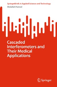 Cover Cascaded Interferometers and Their Medical Applications