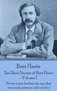 Cover Short Stories of Bret Harte Vol 1