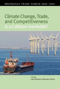 Cover Climate Change, Trade, and Competitiveness: Is a Collision Inevitable?