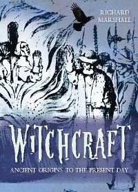 Cover Witchcraft: Ancient Origins to the Present Day