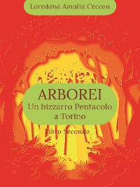 Cover Arborei. Un bizzarro pentacolo a Torino. Libro secondo