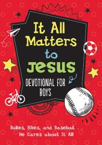 Cover It All Matters to Jesus Devotional for Boys