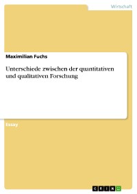 Cover Unterschiede zwischen der quantitativen und qualitativen Forschung