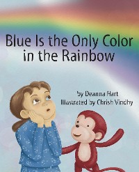 Cover Blue Is the Only Color in the Rainbow