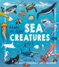 Cover Ready, Set, Draw! Sea Creatures