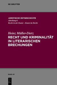 Cover Recht und Kriminalität in literarischen Brechungen