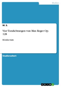 Cover Vier Tondichtungen von Max Reger Op. 128