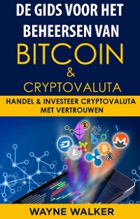 Cover De gids voor het beheersen van Bitcoin & cryptovaluta