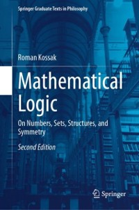 Cover Mathematical Logic : On Numbers, Sets, Structures, and Symmetry