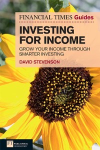 Cover Financial Times Guide to Investing for Income, The
