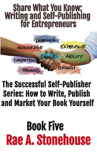Cover Share What You Know  Writing and Self-Publishing for Entrepreneurs