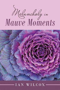 Cover Melancholy  in Mauve Moments