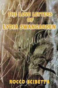 Cover The Love Letters of Lydia Swangarden