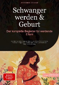 Cover Schwanger werden & Geburt: Der komplette Begleiter für werdende Eltern