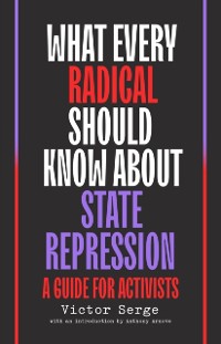 Cover What Every Radical Should Know About State Repression