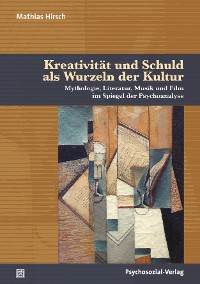 Cover Kreativität und Schuld als Wurzeln der Kultur