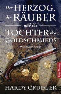 Cover Der Herzog, der Räuber und die Tochter des Goldschmieds