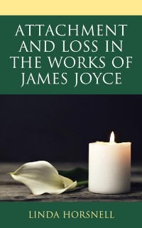 Cover Attachment and Loss in the Works of James Joyce