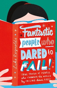 Cover Fantastic People Who Dared to Fail