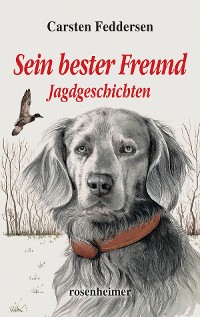 Cover Sein bester Freund - Jagdgeschichten