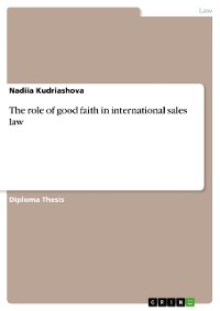 Cover The role of good faith in international sales law