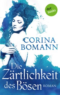 Cover Die Zärtlichkeit des Bösen - Ein Romantic-Mystery-Roman: Band 5
