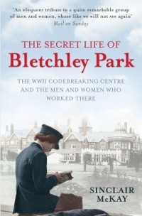 Cover The Secret Life of Bletchley Park