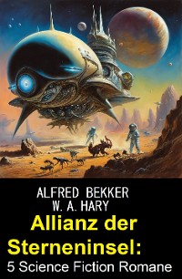 Cover Allianz der Sterneninsel: 5 Science Fiction Romane