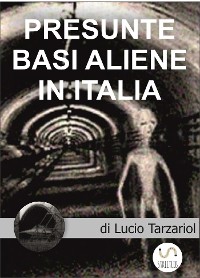 Cover Presunte Basi aliene in Italia