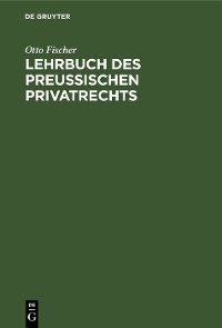 Cover Lehrbuch des preußischen Privatrechts