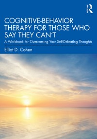 Cover Cognitive Behavior Therapy for Those Who Say They Can't
