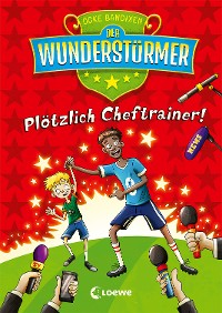Cover Der Wunderstürmer (Band 5) - Plötzlich Cheftrainer!