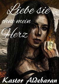 Cover Liebe sie ohne mein Herz