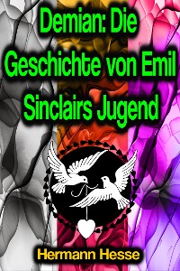 Cover Demian: Die Geschichte von Emil Sinclairs Jugend