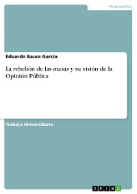 Cover La rebelión de las masas y su visión de la Opinión Pública