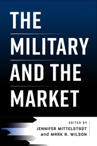 Cover The Military and the Market