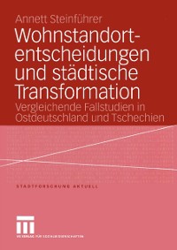 Cover Wohnstandortentscheidungen und städtische Transformation