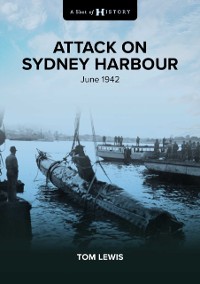 Cover Shot of History: Attack on Sydney Harbour