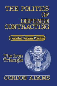 Cover Politics of Defense Contracting