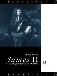 Cover James II and English Politics 1678-1688