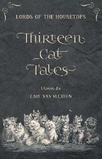 Cover Lords of the Housetops: Thirteen Cat Tales