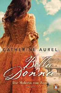 Cover Bella Donna. Die Malerin von Rom