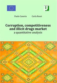 Cover Corruption, competitiveness and illicit drugs market. a quantitative analysis