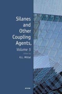 Cover Silanes and Other Coupling Agents, Volume 5