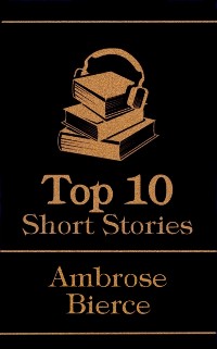 Cover Top 10 Short Stories - Ambrose Bierce