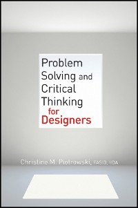 Cover Problem Solving and Critical Thinking for Designers