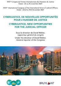 Cover Cyberjustice, de nouvelles opportunités pour l'huissier de justice / Cyberjustice, new Opportunities for the Judicial Officer