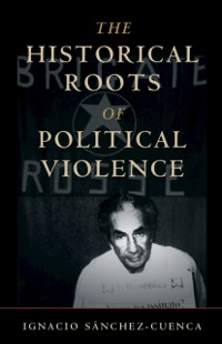 Cover Historical Roots of Political Violence